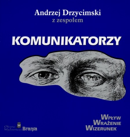 KOMUNIKATORZY Wpływ, Wrażenie, Wizerunek