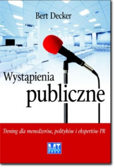 Wystąpienia publiczne - Bert Decker Wystąpienia publiczne - Bert Decker